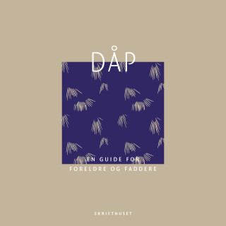 DÅP – en guide for foreldre og faddere