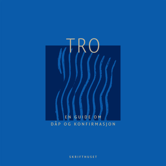 TRO – en guide for dåp og konfirmasjon